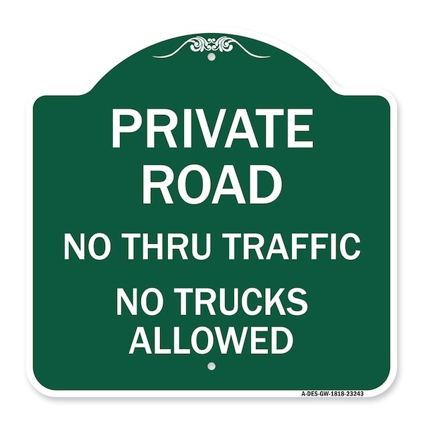 Signmission Private Road No Thru Traffic No Trucks Allowed, Green & White Alum Sign, 18" x 18", GW-1818-23243 A-DES-GW-1818-23243 - main